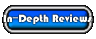 in-depth reviews
