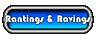 rantings and ravings